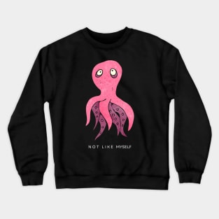 [Feeling] Not like myself | pink octopus Crewneck Sweatshirt